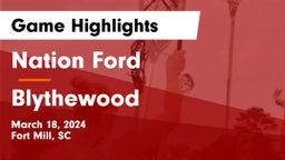 Nation Ford  vs Blythewood  Game Highlights - March 18, 2024