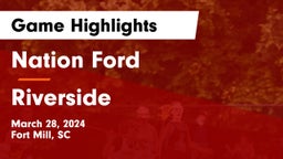 Nation Ford  vs Riverside  Game Highlights - March 28, 2024