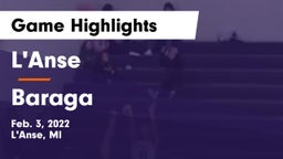 L'Anse  vs Baraga  Game Highlights - Feb. 3, 2022