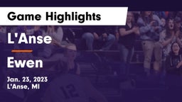 L'Anse  vs Ewen Game Highlights - Jan. 23, 2023
