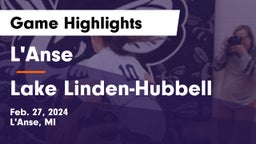 L'Anse  vs Lake Linden-Hubbell Game Highlights - Feb. 27, 2024