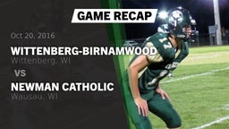 Recap: Wittenberg-Birnamwood  vs. Newman Catholic  2016