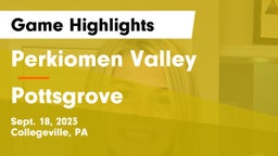 Perkiomen Valley  vs Pottsgrove  Game Highlights - Sept. 18, 2023