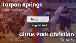 Matchup: Tarpon Springs vs. Citrus Park Christian  2018