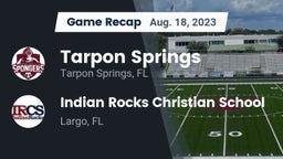 Recap: Tarpon Springs  vs. Indian Rocks Christian School 2023
