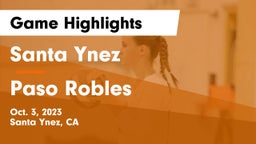 Santa Ynez  vs Paso Robles  Game Highlights - Oct. 3, 2023