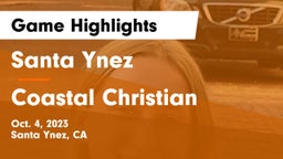 Santa Ynez  vs Coastal Christian Game Highlights - Oct. 4, 2023
