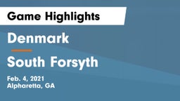Denmark  vs South Forsyth  Game Highlights - Feb. 4, 2021