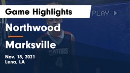 Northwood   vs Marksville  Game Highlights - Nov. 18, 2021