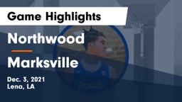 Northwood   vs Marksville  Game Highlights - Dec. 3, 2021