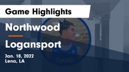 Northwood   vs Logansport  Game Highlights - Jan. 18, 2022