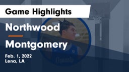 Northwood   vs Montgomery  Game Highlights - Feb. 1, 2022