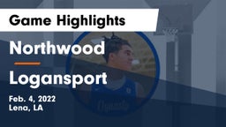 Northwood   vs Logansport  Game Highlights - Feb. 4, 2022