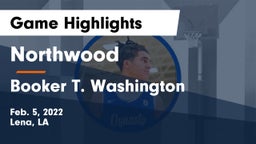 Northwood   vs Booker T. Washington  Game Highlights - Feb. 5, 2022