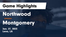 Northwood   vs Montgomery Game Highlights - Jan. 27, 2023