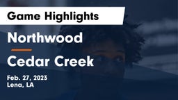 Northwood   vs Cedar Creek  Game Highlights - Feb. 27, 2023