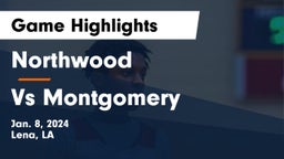Northwood   vs Vs Montgomery  Game Highlights - Jan. 8, 2024