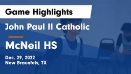 John Paul II Catholic  vs McNeil HS Game Highlights - Dec. 29, 2022