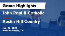 John Paul II Catholic  vs Austin Hill Country   Game Highlights - Jan. 13, 2023