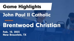 John Paul II Catholic  vs Brentwood Christian  Game Highlights - Feb. 10, 2023