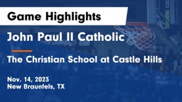 John Paul II Catholic  vs The Christian School at Castle Hills Game Highlights - Nov. 14, 2023