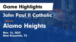 John Paul II Catholic  vs Alamo Heights  Game Highlights - Nov. 16, 2023