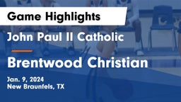 John Paul II Catholic  vs Brentwood Christian  Game Highlights - Jan. 9, 2024