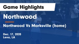 Northwood   vs Northwood Vs Marksville (home) Game Highlights - Dec. 17, 2020