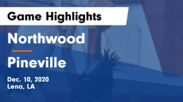 Northwood   vs Pineville  Game Highlights - Dec. 10, 2020