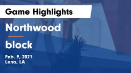 Northwood   vs block  Game Highlights - Feb. 9, 2021
