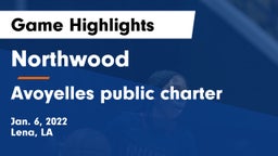 Northwood   vs Avoyelles public charter Game Highlights - Jan. 6, 2022
