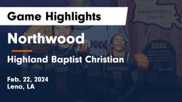 Northwood   vs Highland Baptist Christian  Game Highlights - Feb. 22, 2024
