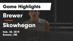 Brewer  vs Skowhegan  Game Highlights - Feb. 20, 2019