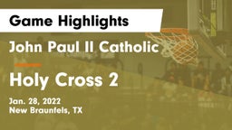 John Paul II Catholic  vs Holy Cross 2 Game Highlights - Jan. 28, 2022