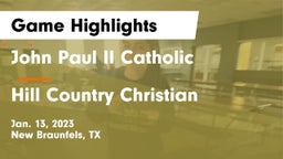 John Paul II Catholic  vs Hill Country Christian Game Highlights - Jan. 13, 2023