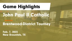 John Paul II Catholic  vs Brentwood-Diatrict Tourney  Game Highlights - Feb. 7, 2023
