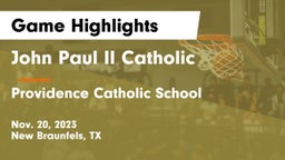 John Paul II Catholic  vs Providence Catholic School Game Highlights - Nov. 20, 2023