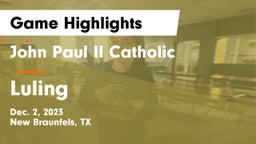 John Paul II Catholic  vs Luling Game Highlights - Dec. 2, 2023