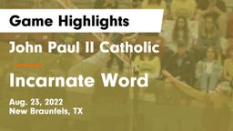 John Paul II Catholic  vs Incarnate Word  Game Highlights - Aug. 23, 2022