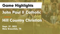 John Paul II Catholic  vs Hill Country Christian  Game Highlights - Sept. 27, 2022