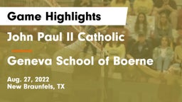 John Paul II Catholic  vs Geneva School of Boerne Game Highlights - Aug. 27, 2022
