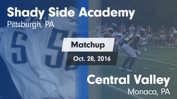 Matchup: Shady Side Academy vs. Central Valley  2016