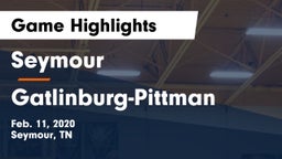 Seymour  vs Gatlinburg-Pittman  Game Highlights - Feb. 11, 2020