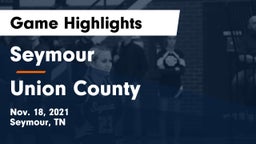 Seymour  vs Union County  Game Highlights - Nov. 18, 2021