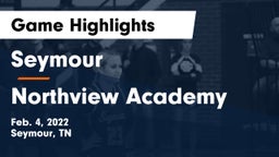 Seymour  vs Northview Academy Game Highlights - Feb. 4, 2022