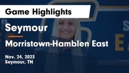 Seymour  vs Morristown-Hamblen East  Game Highlights - Nov. 24, 2023