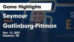 Seymour  vs Gatlinburg-Pittman  Game Highlights - Dec. 12, 2023