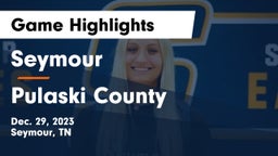 Seymour  vs Pulaski County  Game Highlights - Dec. 29, 2023