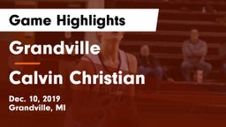 Grandville  vs Calvin Christian  Game Highlights - Dec. 10, 2019