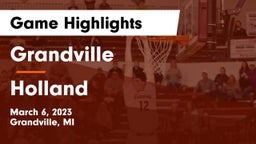 Grandville  vs Holland  Game Highlights - March 6, 2023